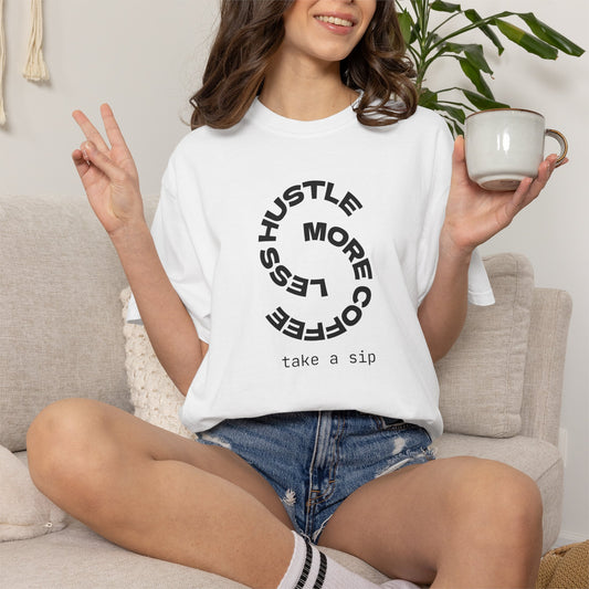 Coffee Hustle T-Shirt — "Hustle More, Coffee Less" Minimal Graphic Tee