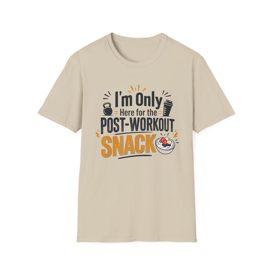 Post-Workout Snack T-Shirt – "I’m Only Here for the Post-Workout Snack" Fitness Tee