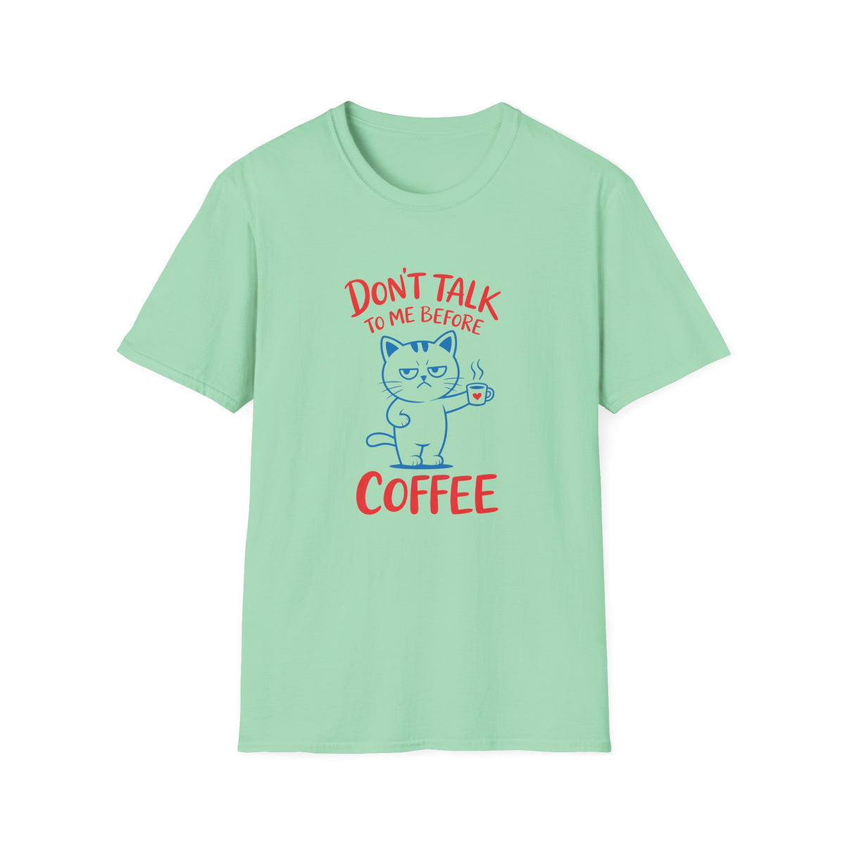 Coffee Cat T-Shirt — "Don't Talk to Me Before Coffee" Cute Cat Mug Tee