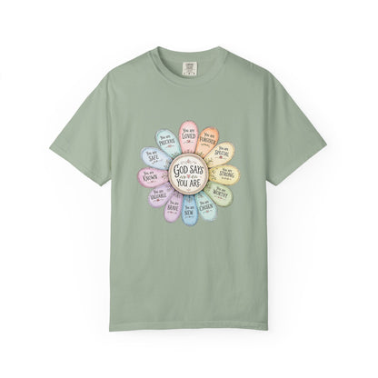 God Says You Are - Floral Affirmation T-Shirt