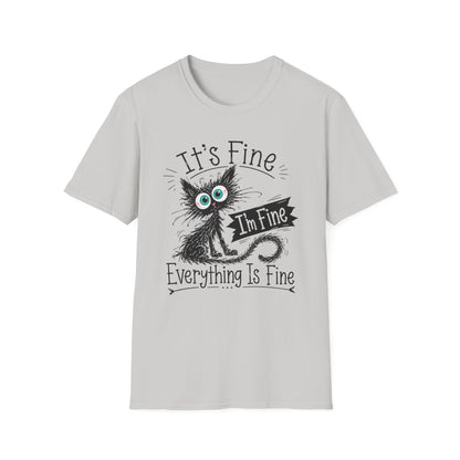 It's Fine Cat T-Shirt — Funny 'I'm Fine / Everything Is Fine' Graphic Tee