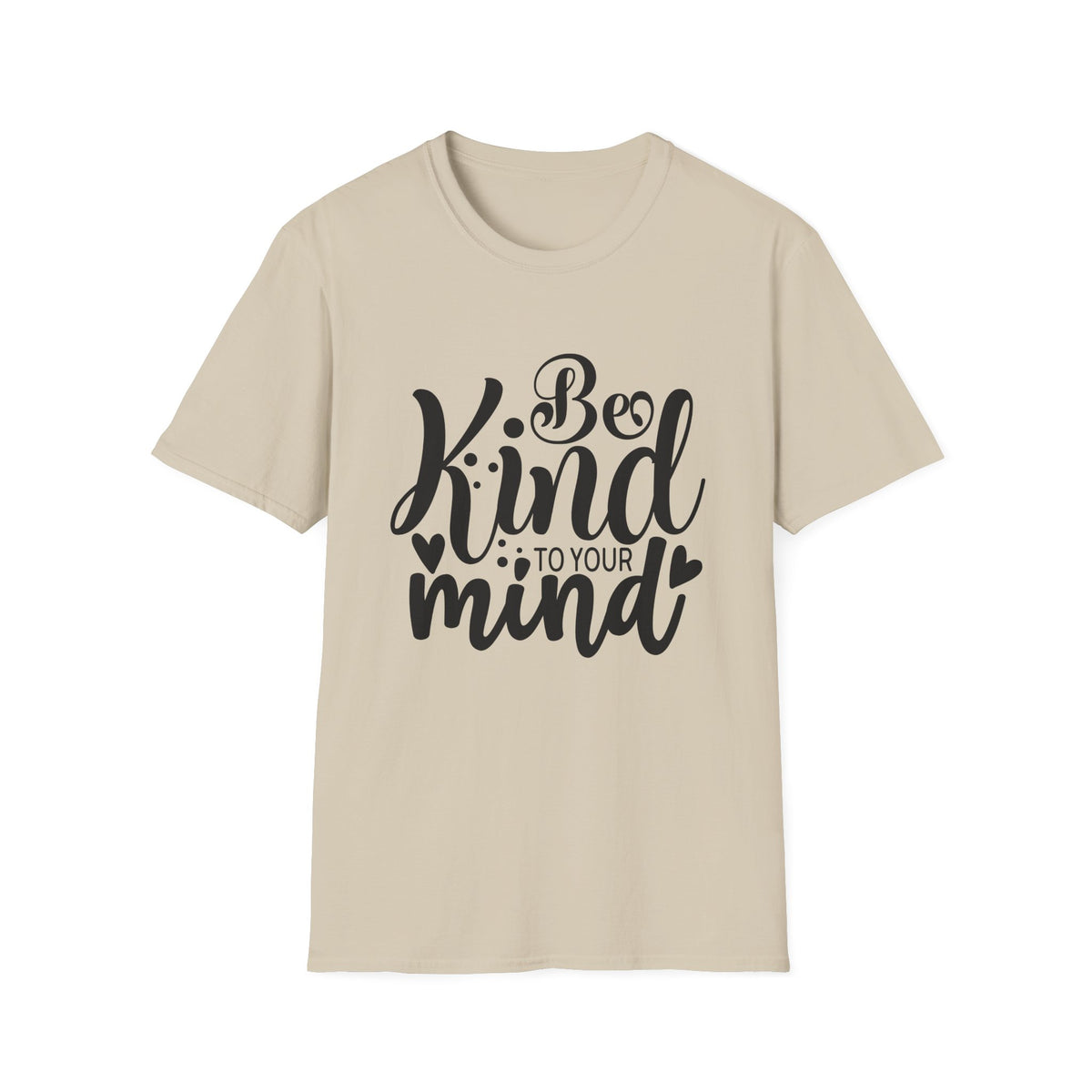 Be Kind to Your Mind T-Shirt — Mental Health Awareness Graphic Tee