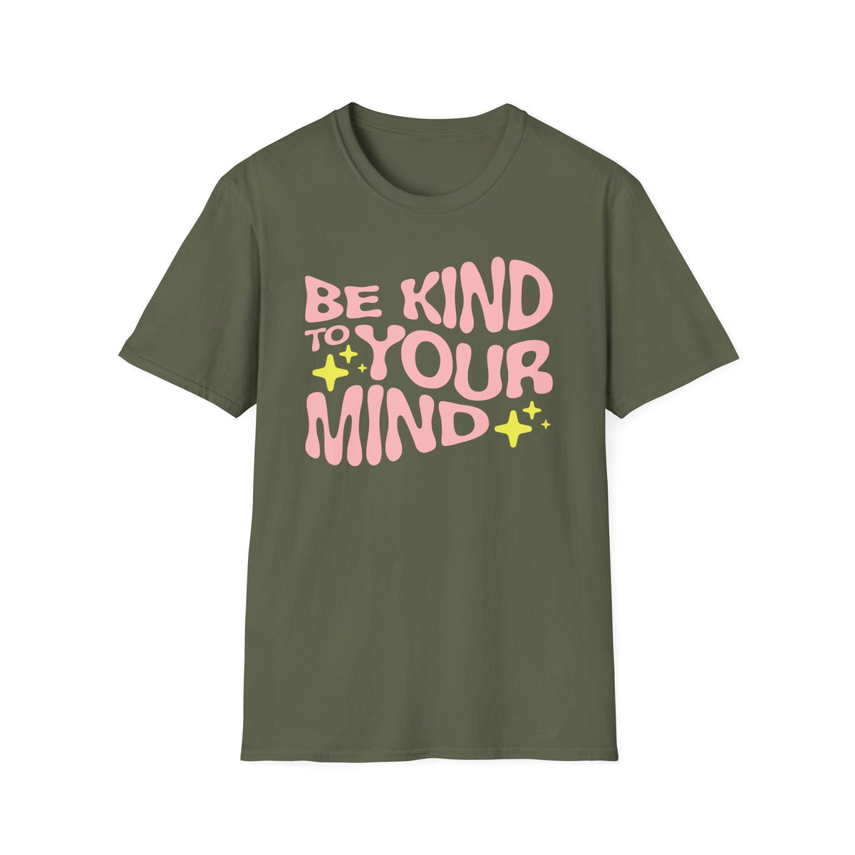 Be Kind to Your Mind T-Shirt — Mental Health Positive Message Tee