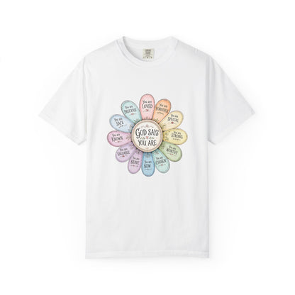 God Says You Are - Floral Affirmation T-Shirt