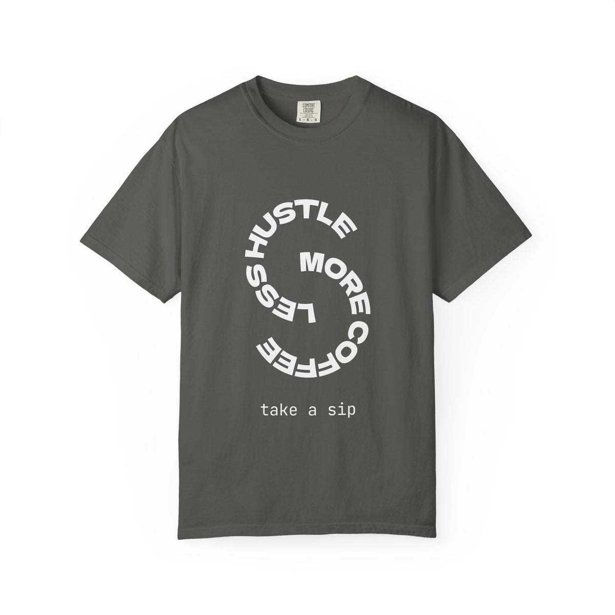 Coffee Hustle T-Shirt — "Hustle More, Coffee Less" Minimal Graphic Tee