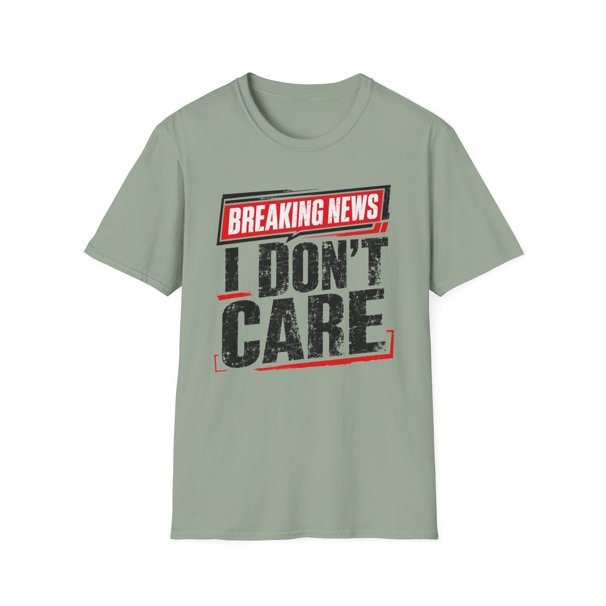 Breaking News "I Don't Care" T-Shirt