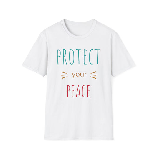 Protect Your Peace T-Shirt — Calm Positive Message Tee