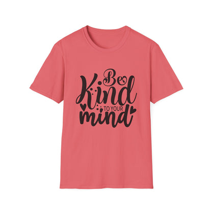 Be Kind to Your Mind T-Shirt — Mental Health Awareness Graphic Tee