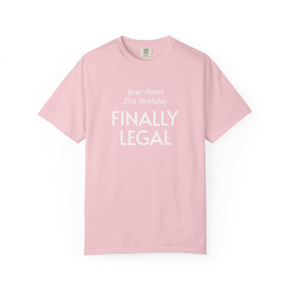 Finally Legal 21st Birthday T-Shirt — Custom Name Party Tee