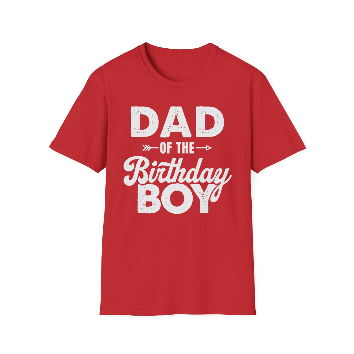 Dad of the Birthday Boy T-Shirt — Funny Father’s Day / Birthday Dad Tee