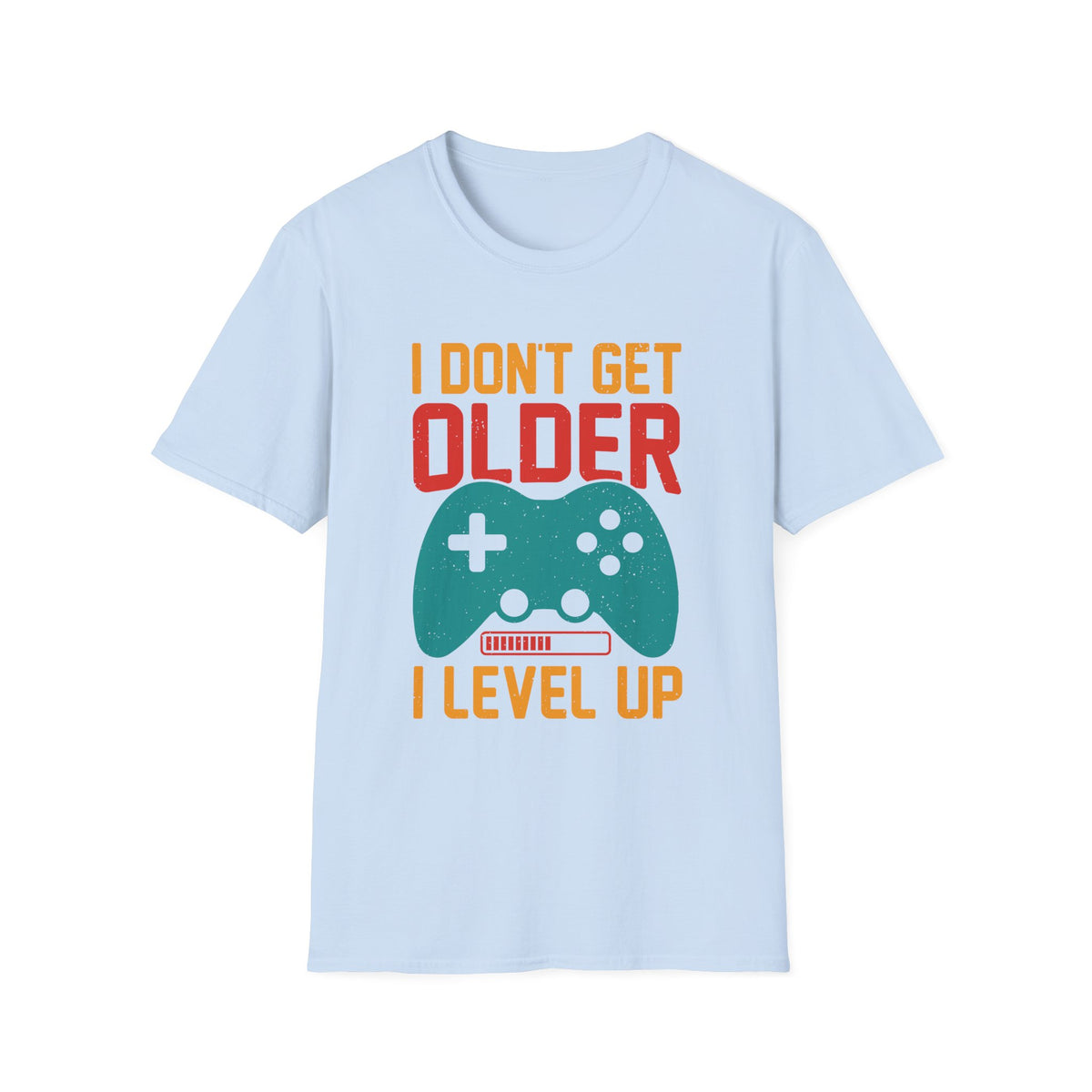 I Don't Get Older I Level Up T-Shirt — Funny Gamer Birthday Tee
