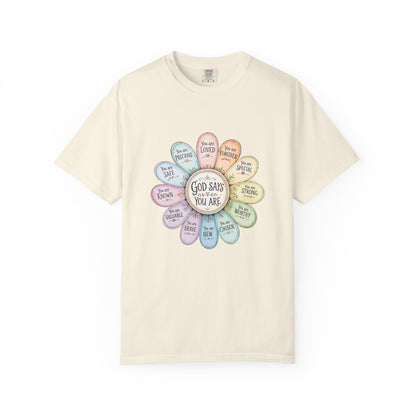 God Says You Are - Floral Affirmation T-Shirt