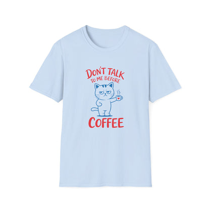 Coffee Cat T-Shirt — "Don't Talk to Me Before Coffee" Cute Cat Mug Tee