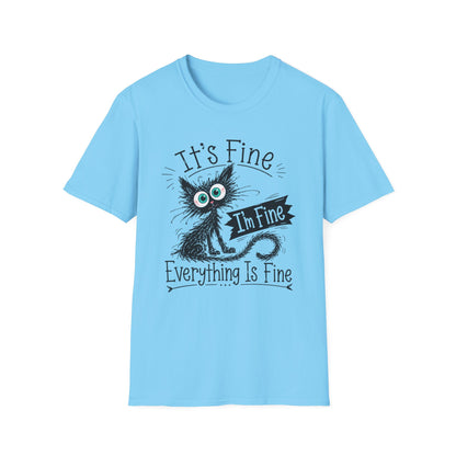 It's Fine Cat T-Shirt — Funny 'I'm Fine / Everything Is Fine' Graphic Tee