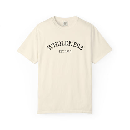 Wholeness EST. 1995 T-Shirt