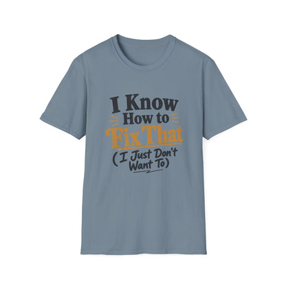 I Know How to Fix That T-Shirt — Funny Handyman Quote Tee