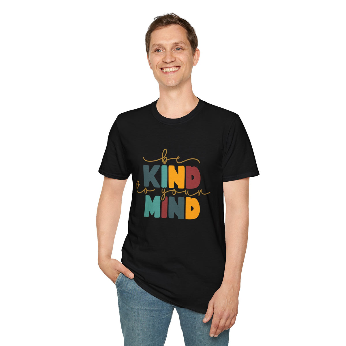 Be Kind To Your Mind T-Shirt — Mental Health Positive Message Tee