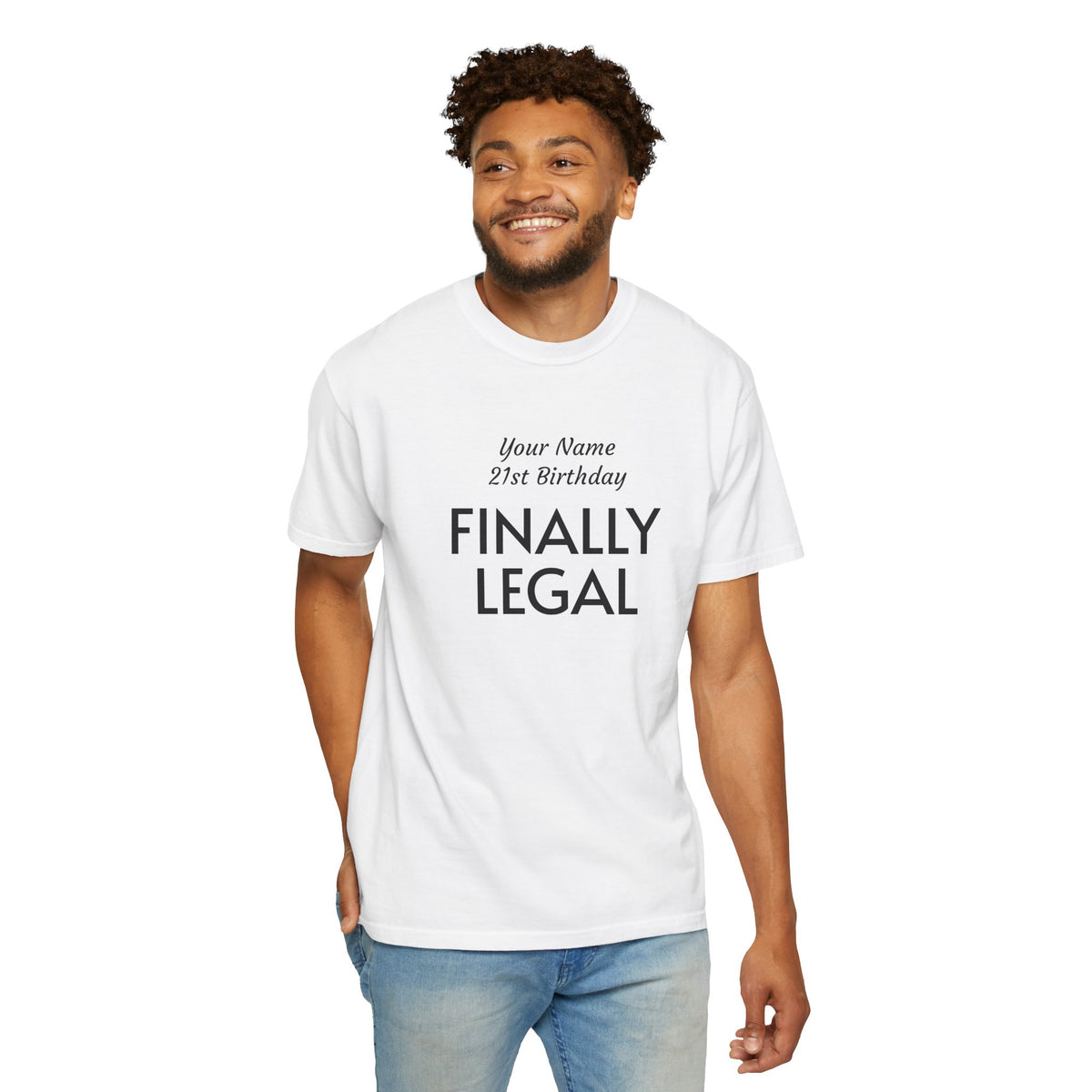Finally Legal 21st Birthday T-Shirt — Custom Name Party Tee