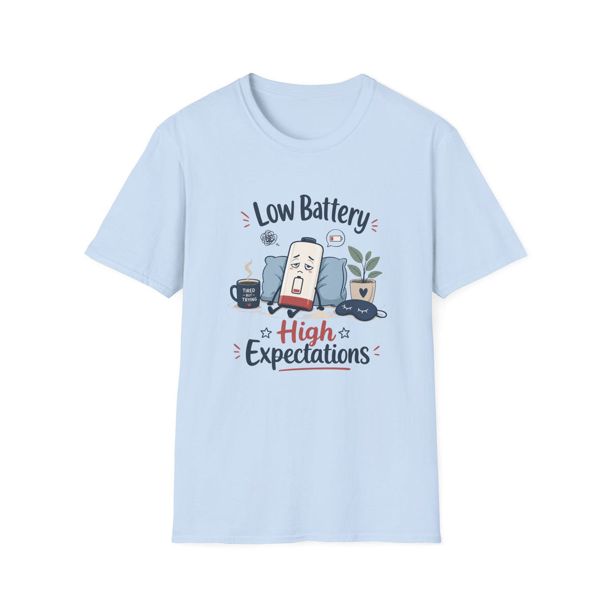 Low Battery High Expectations T-Shirt – Funny Lazy Phone Graphic Tee
