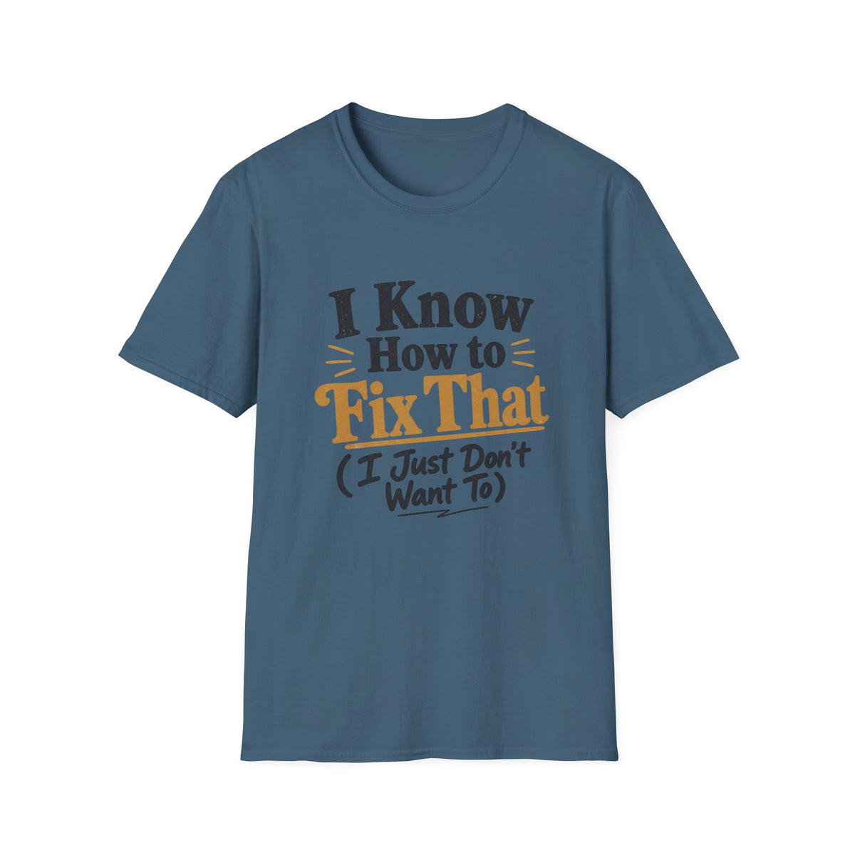I Know How to Fix That T-Shirt — Funny Handyman Quote Tee