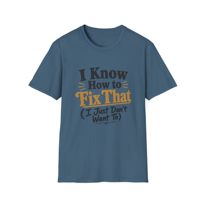 I Know How to Fix That T-Shirt — Funny Handyman Quote Tee