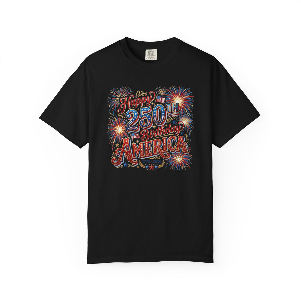 250th Birthday America T-Shirt — "Happy 250th Birthday America" Patriotic Fireworks Tee