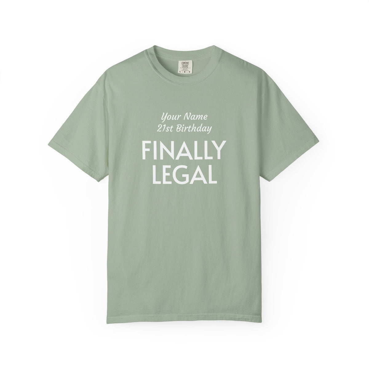 Finally Legal 21st Birthday T-Shirt — Custom Name Party Tee