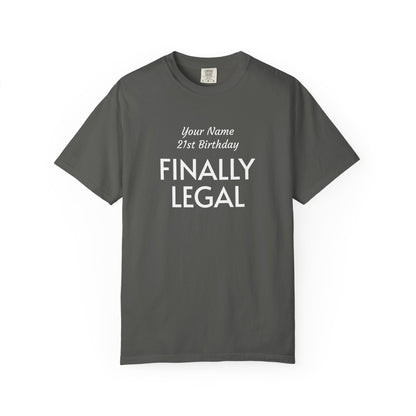 Finally Legal 21st Birthday T-Shirt — Custom Name Party Tee