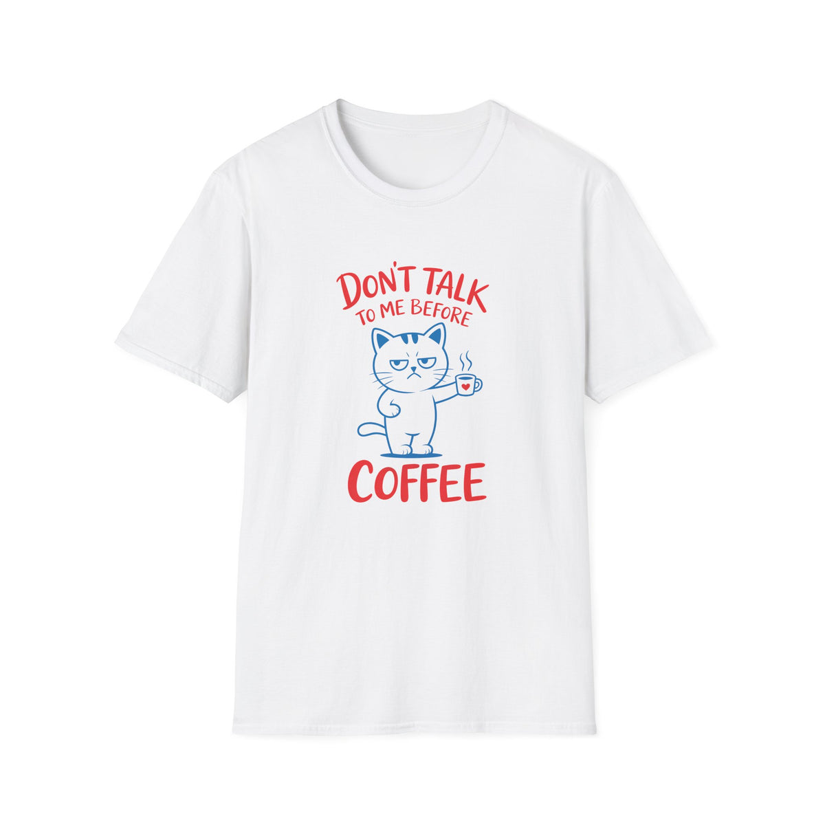 Coffee Cat T-Shirt — "Don't Talk to Me Before Coffee" Cute Cat Mug Tee