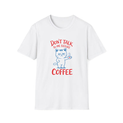 Coffee Cat T-Shirt — "Don't Talk to Me Before Coffee" Cute Cat Mug Tee