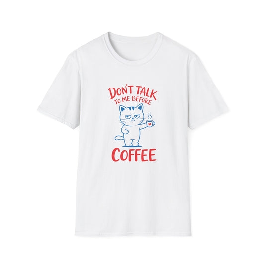Coffee Cat T-Shirt — "Don't Talk to Me Before Coffee" Cute Cat Mug Tee