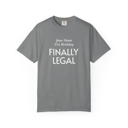 Finally Legal 21st Birthday T-Shirt — Custom Name Party Tee