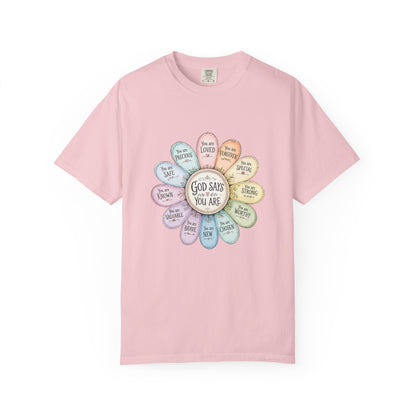 God Says You Are - Floral Affirmation T-Shirt