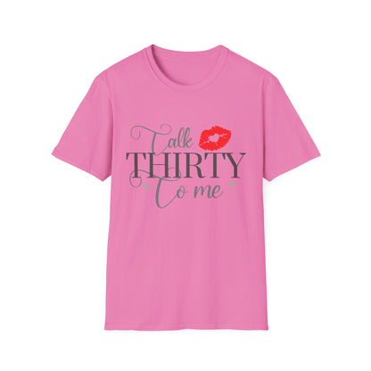 Talk Thirty To Me T-Shirt — 30th Birthday Kiss Graphic Tee