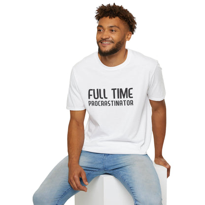 Full-Time Procrastinator T-Shirt — Funny Casual Tee for Home, College & Gift