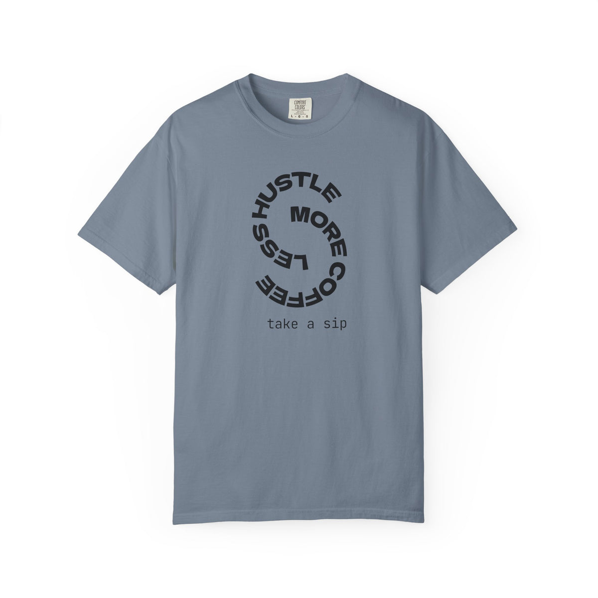 Coffee Hustle T-Shirt — "Hustle More, Coffee Less" Minimal Graphic Tee