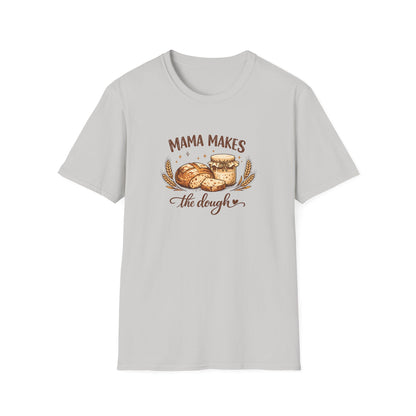Mama Makes the Dough T-Shirt — Baking Mom Graphic Tee