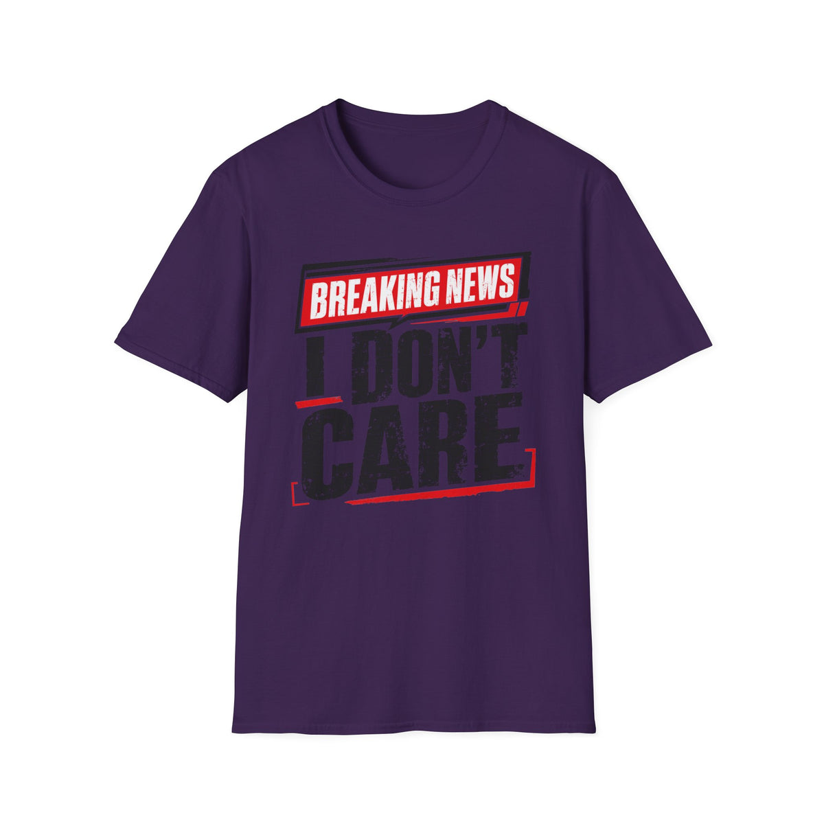 Breaking News "I Don't Care" T-Shirt