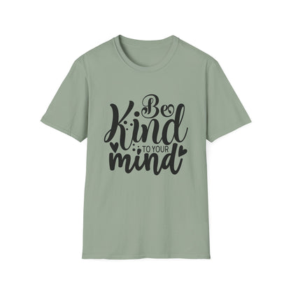 Be Kind to Your Mind T-Shirt — Mental Health Awareness Graphic Tee