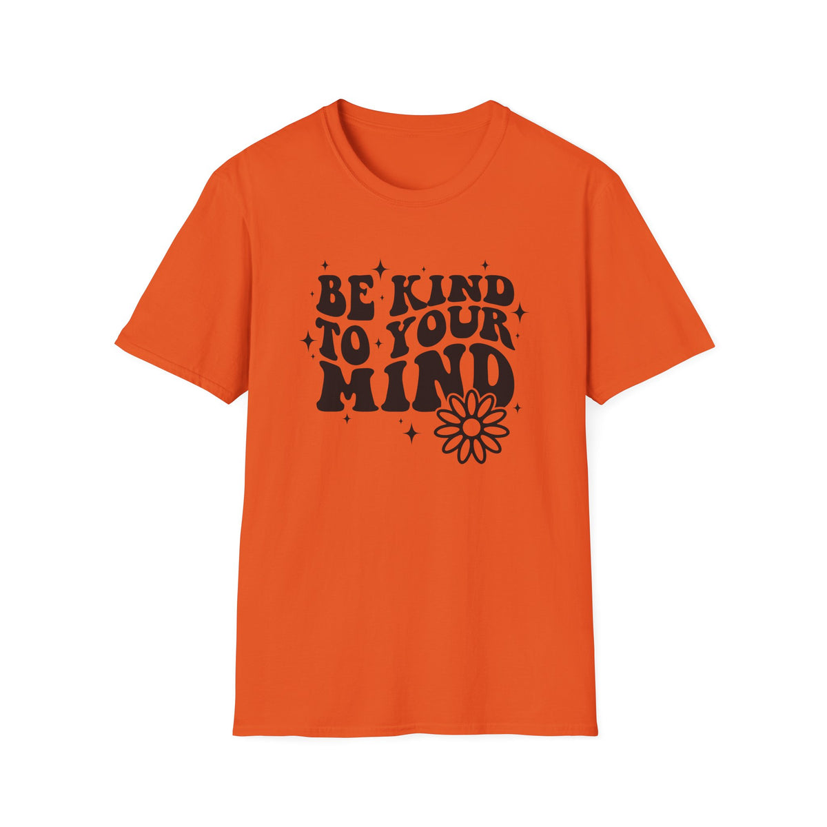 Be Kind to Your Mind T-Shirt — Mental Health Awareness Daisy Tee