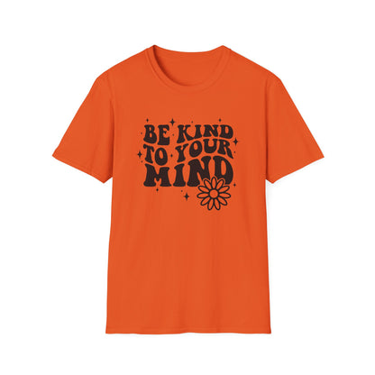 Be Kind to Your Mind T-Shirt — Mental Health Awareness Daisy Tee