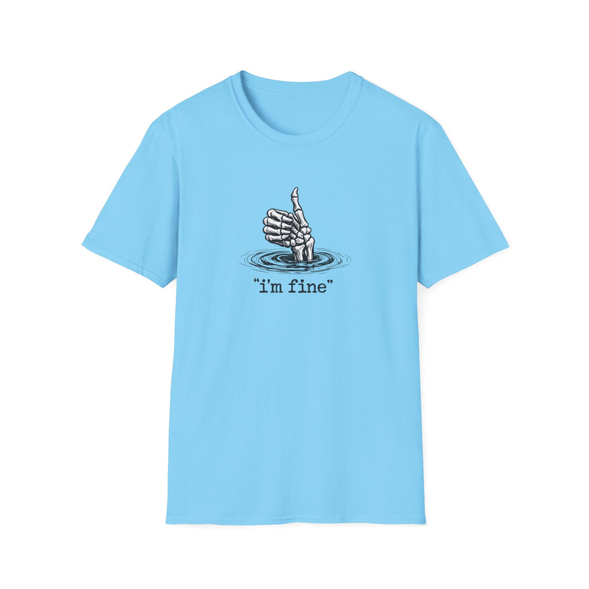 T‑Shirt — 'I’m Fine' Skeleton Thumbs‑Up Graphic Tee (Dark Humor)