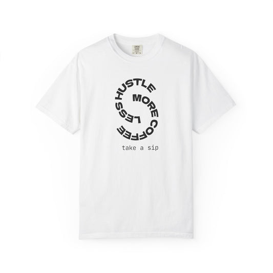 Coffee Hustle T-Shirt — "Hustle More, Coffee Less" Minimal Graphic Tee