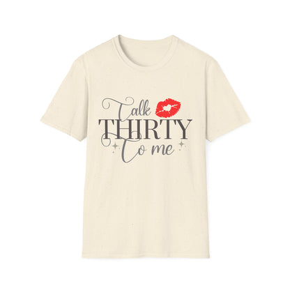 Talk Thirty To Me T-Shirt — 30th Birthday Kiss Graphic Tee