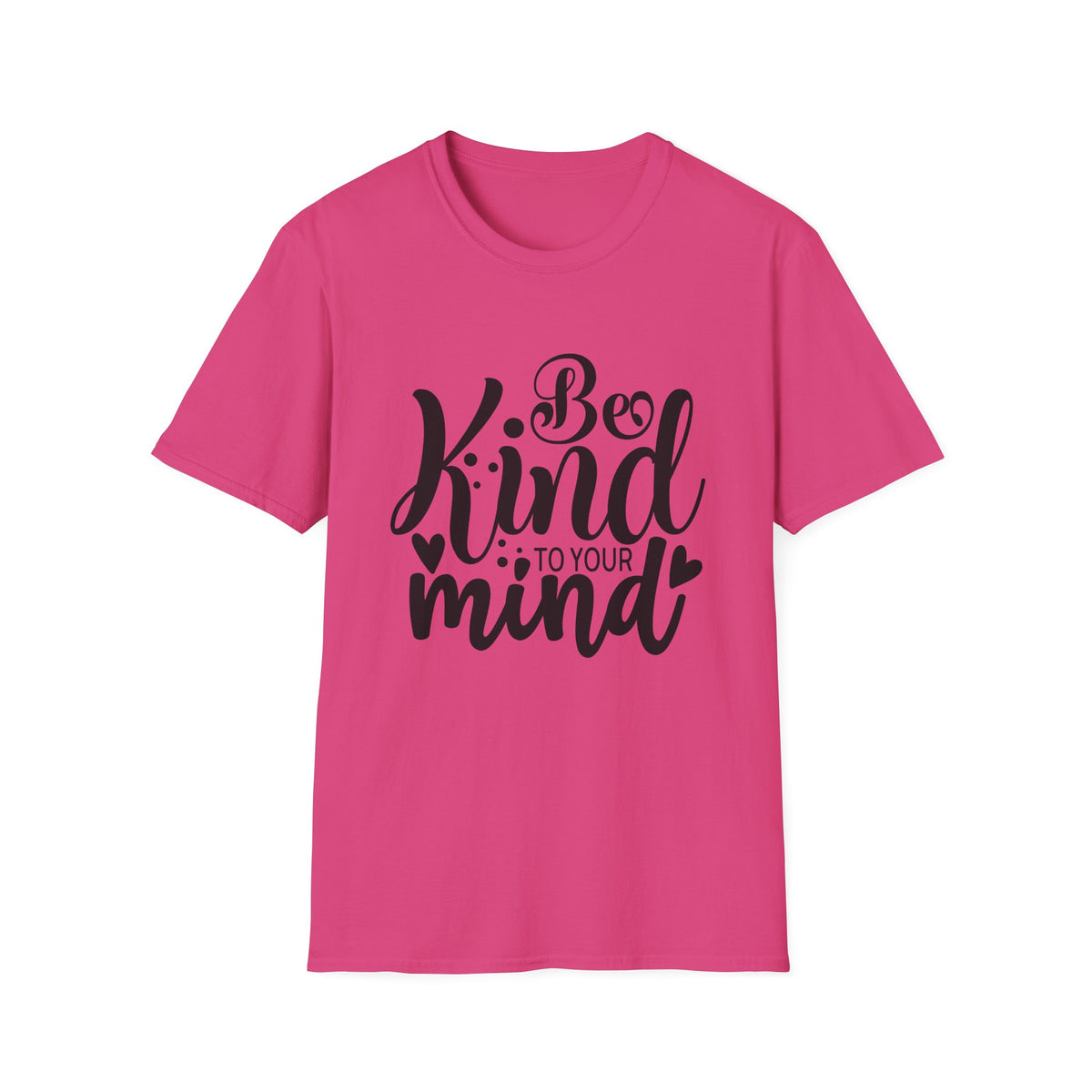 Be Kind to Your Mind T-Shirt — Mental Health Awareness Graphic Tee