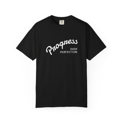 Progress Over Perfection T-Shirt — Inspirational Casual Tee