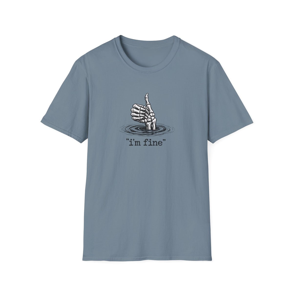T‑Shirt — 'I’m Fine' Skeleton Thumbs‑Up Graphic Tee (Dark Humor)
