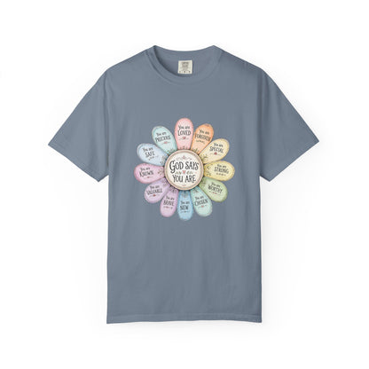 God Says You Are - Floral Affirmation T-Shirt