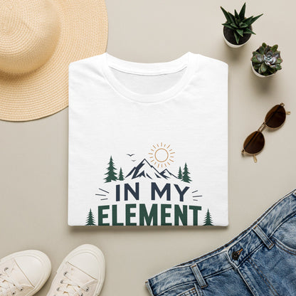 In My Element T-Shirt — Outdoor Camping Nature Graphic Tee