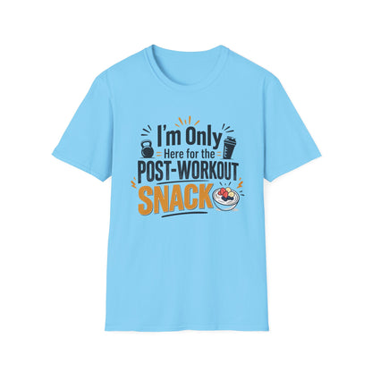 Post-Workout Snack T-Shirt – "I’m Only Here for the Post-Workout Snack" Fitness Tee